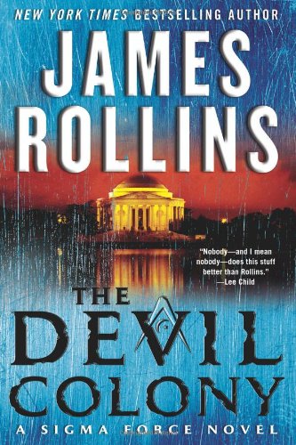 The Devil Colony: A Sigma Force Novel by James Rollins