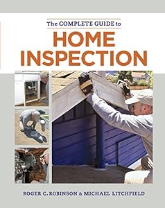 The Complete Guide to Home Inspection by Roger C. Robinson                       ,