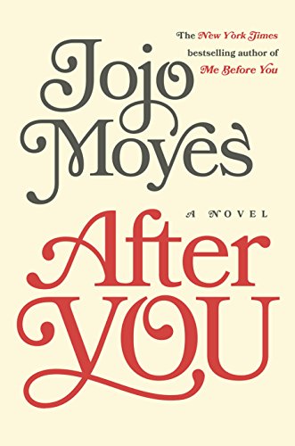 After You: A Novel by Jojo Moyes