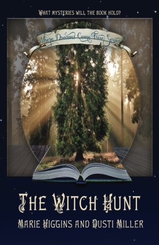The Witch Hunt (Where Dreams Come True Series) (Volume 1)