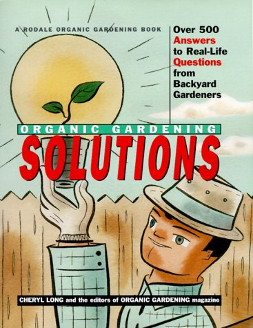 Rodale Organic Gardening Solutions by Cheryl Long