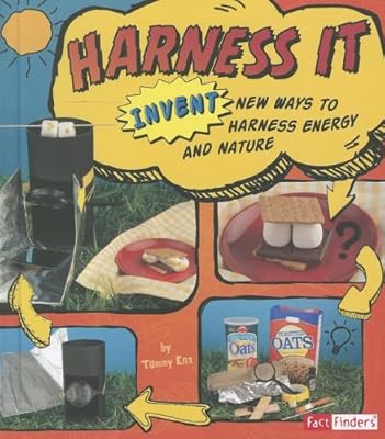 Harness It: Invent New Ways to Harness Energy and Nature