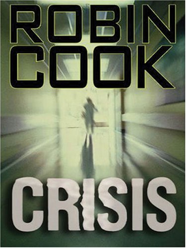 Crisis (Thorndike Paperback Bestsellers) by Robin Cook