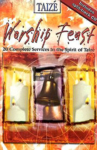 Worship Feast: 20 Complete Services in the Spirit of Taize by Abingdon Press