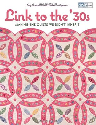 Link to the 30's: Making the Quilts We Didn't Inherit (That Patchwork Place)