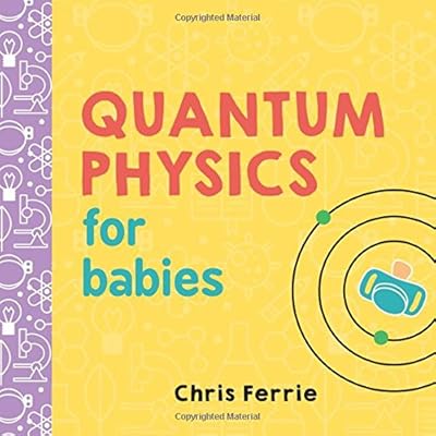 Quantum Physics for Babies