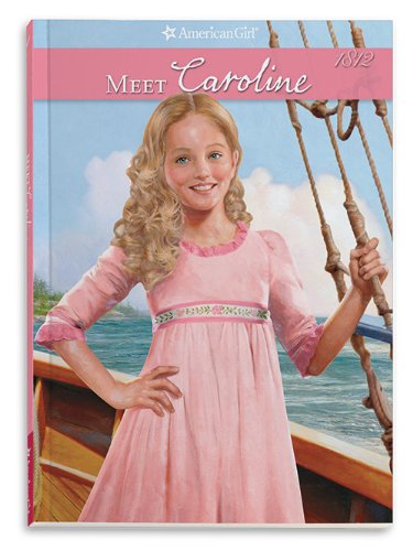 Meet Caroline: An American Girl by Kathleen Ernst