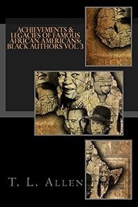 Achievements &amp; Legacies of Famous African Americans: Black Authors