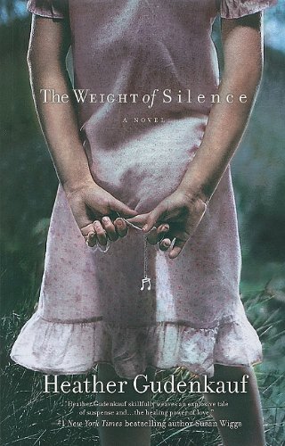 The Weight of Silence by Heather Gudenkauf