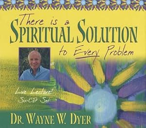 There Is A Spiritual Solution to Every Problem