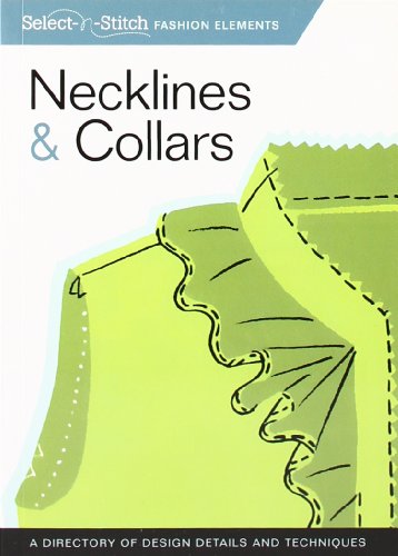 Necklines &amp; Collars: A Directory of Design Details and Techniques by Skills Institute Press
