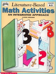 Literature-Based Math Activities: An Integrated Approach, Grades K-3 (Instructor Books)