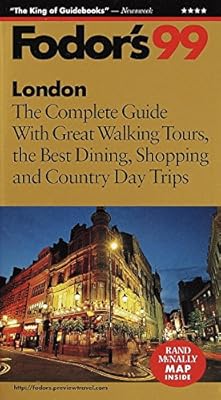 London '99: The Complete Guide with Great Walking Tours, the Best Dining, Shopping and Count ry Day Trips (Fodor's)