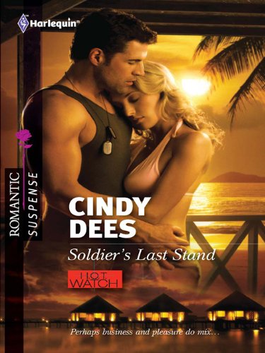Soldier's Last Stand by Cindy Dees