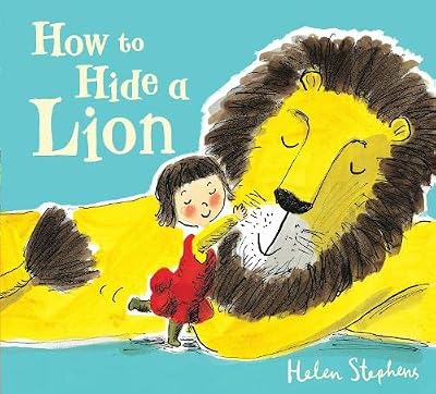 How to Hide a Lion [Paperback] [Jan 01, 2012] Helen Stephens