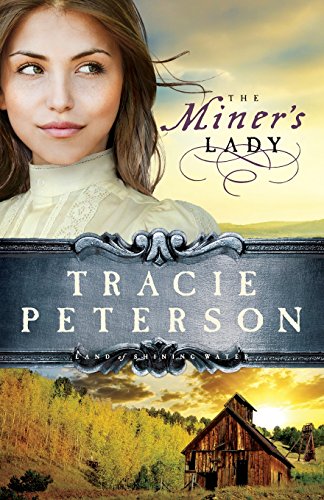 The Miner's Lady by Tracie Peterson