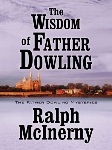 The Wisdom of Father Dowling (Five Star First Edition Mystery) by Ralph M. McInerny