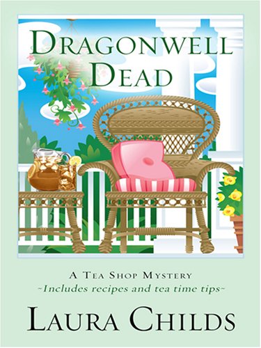 Dragonwell Dead (Wheeler Hardcover) by Laura Childs