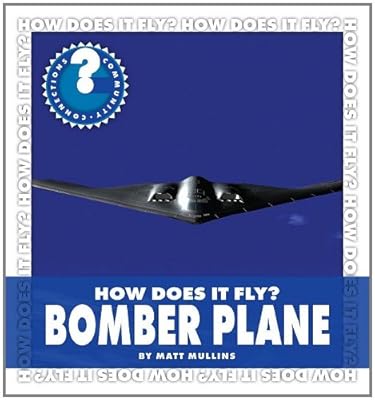 How Does It Fly? Bomber Plane