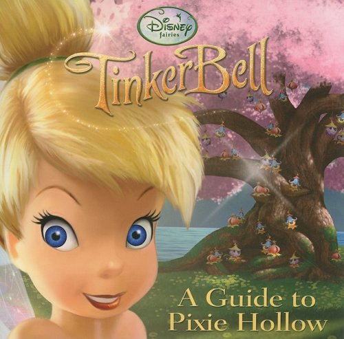 A Guide to Pixie Hollow by RH Disney