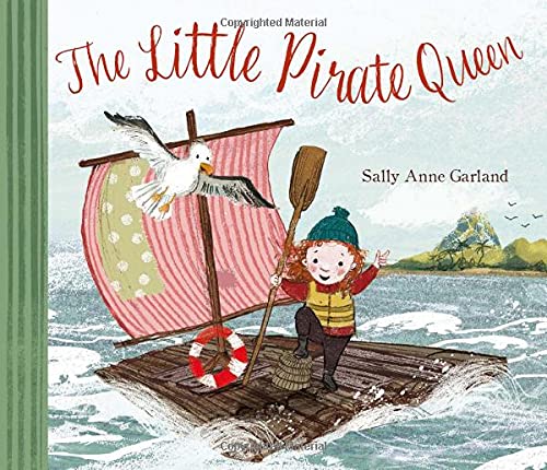 The Little Pirate Queen by Sally Anne Garland