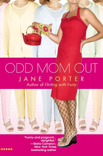 Odd Mom Out (Bellevue Wives, Book 1) by Jane Porter