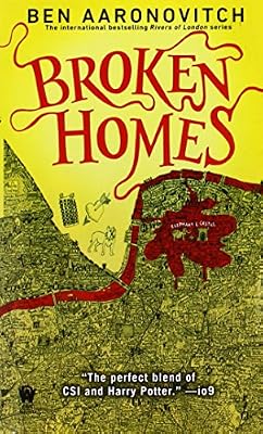Broken Homes: A Rivers of London Novel
