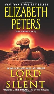 Lord of the Silent: An Amelia Peabody Novel of Suspense