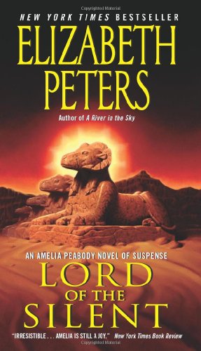 Lord of the Silent: An Amelia Peabody Novel of Suspense by Elizabeth Peters