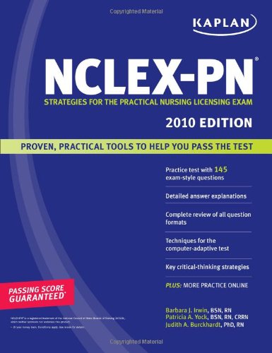 Kaplan NCLEX-PN, 2010 Edition: Strategies for the Practical Nursing Licensing Exam (Kaplan NCLEX-PN Exam) by Judith Burckhardt