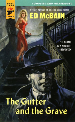 The Gutter and the Grave (Hard Case Crime) by Ed McBain