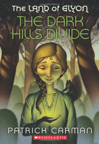 The Land of Elyon #1: The Dark Hills Divide by Patrick Carman