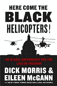Here Come the Black Helicopters!: UN Global Governance and the Loss of Freedom