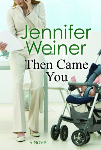 Then Came You by Jennifer Weiner