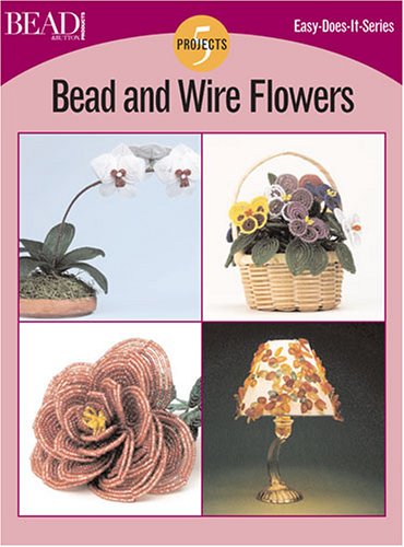 Bead And Wire Flowers by Bead & Button Books