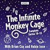 The Infinite Monkey Cage: The Complete Series 10-13