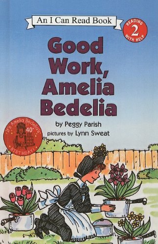 Good Work, Amelia Bedelia by Peggy Parish