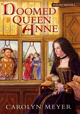 Doomed Queen Anne by Carolyn Meyer