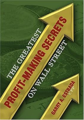 The Greatest Profit-making Secrets On Wall Street
