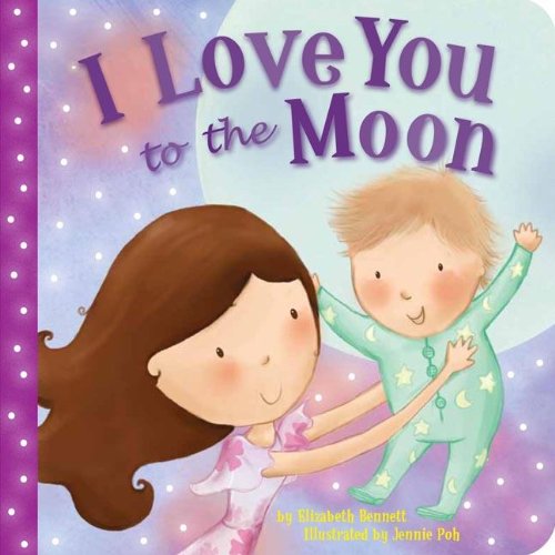 I Love You to the Moon by Elizabeth Bennett