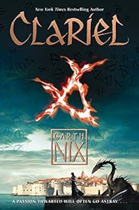 Clariel: The Lost Abhorsen (The Abhorsen Trilogy Book 4)