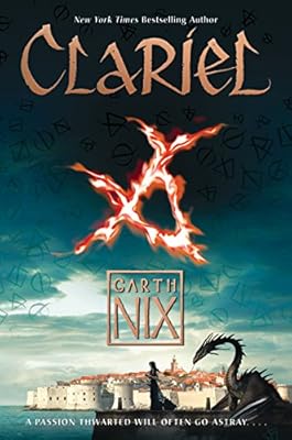 Clariel: The Lost Abhorsen (The Abhorsen Trilogy Book 4)