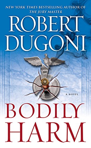 Bodily Harm: A Novel by Robert Dugoni