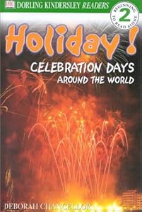 DK Readers: Holiday! Celebration Days Around the World (Level 2: Beginning to Read Alone)
