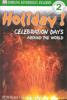 DK Readers: Holiday! Celebration Days Around the World (Level 2: Beginning to Read Alone)