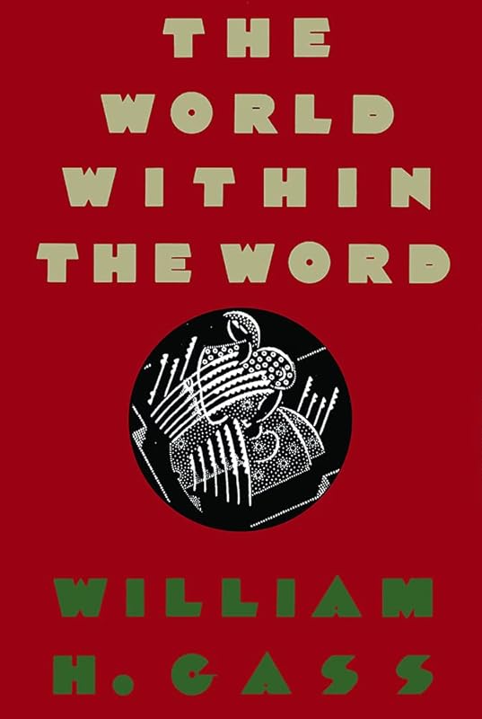 World Within the Word (Nonpareil Book) by William H Gass