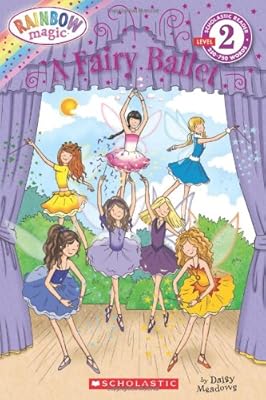 Scholastic Reader Level 2: Rainbow Magic: A Fairy Ballet