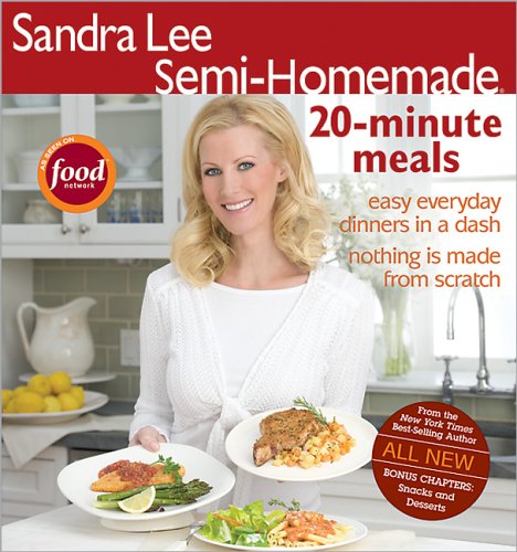 Sandra Lee Semi-Homemade 20-minute Meals by Sandra Lee