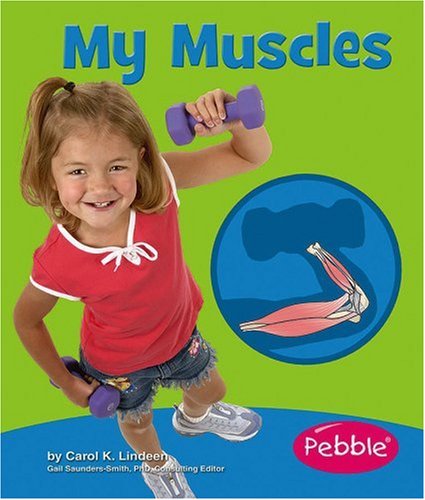 My Muscles (Pebble Books) by Carol  K.
