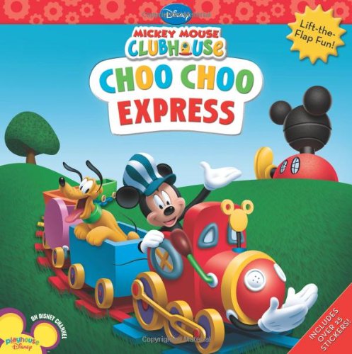 Mickey Mouse Clubhouse Choo Choo Express by Disney Book Group